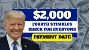 $2,000 Fourth Stimulus Check for Everyone – Know Eligibility & Deposit Date