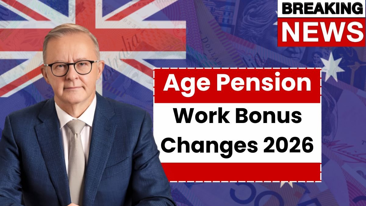 Age Pension 2026, Work Bonus changes, Pension work bonus rules, Australia pension update, How to claim pension bonus, Age pension eligibility, 2026 pension rules, Work bonus guide, Centrelink updates 2026, Senior income support, Pension changes Australia, Work bonus explained, Age pension application, Retirement income boost, Pension income limits