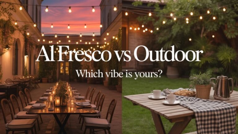 Al fresco vs outdoor seating: choosing your dining vibe