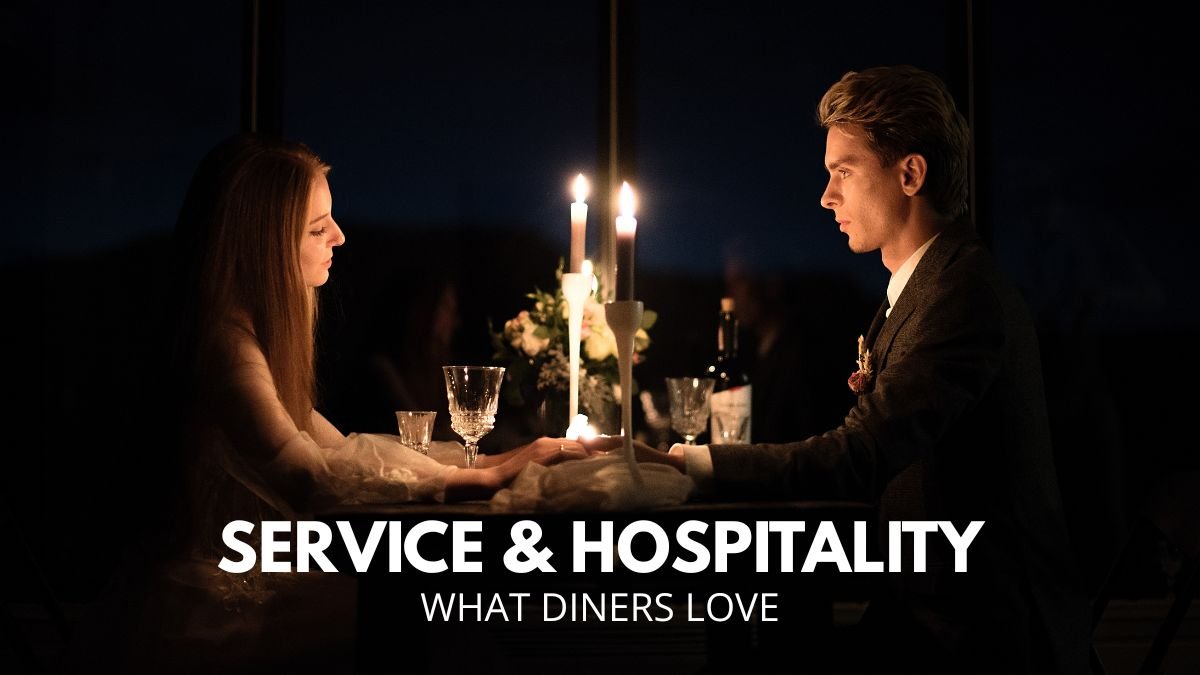 Service & hospitality: what diners love
