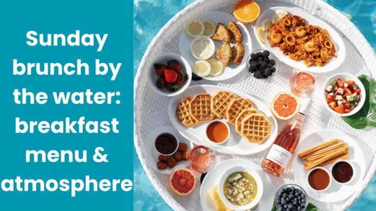 Sunday brunch by the water: breakfast menu & atmosphere