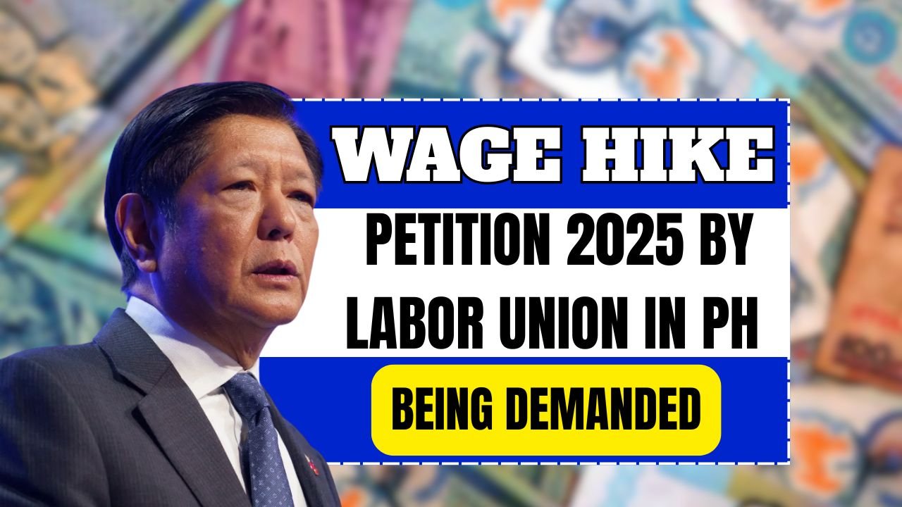 Wage Hike Petition 2025 by Labor Union in PH – What’s Being Demanded