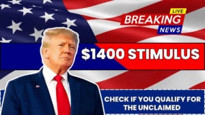 2025 Update: Check If You Qualify for the Unclaimed $1400 Stimulus Check