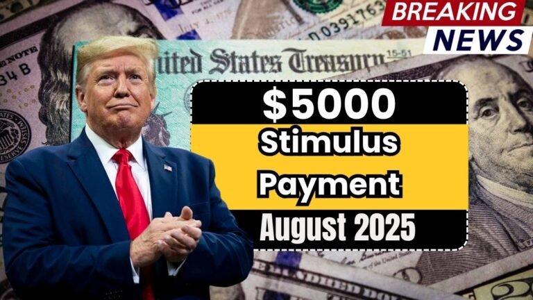 $5,000 Stimulus in August 2025 – Step-by-Step Guide to Claim Your Payment