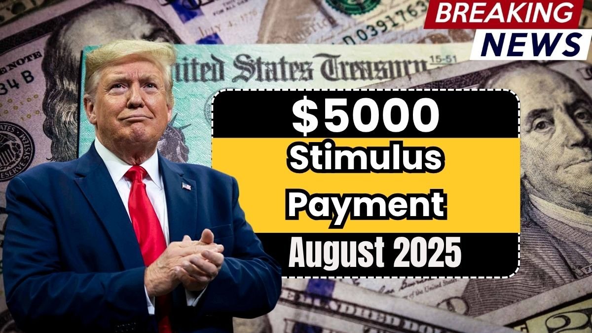 $5,000 Stimulus in August 2025 – Step-by-Step Guide to Claim Your Payment