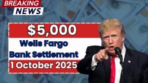 $5,000 Wells Fargo Bank Settlement 2025 –What to Know Before October 1
