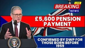 Annual £5,600 Pension Payment Confirmed by DWP for Those Born Before 1959