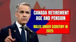 Canada Retirement Age And Pension Rules Under Scrutiny In 2025