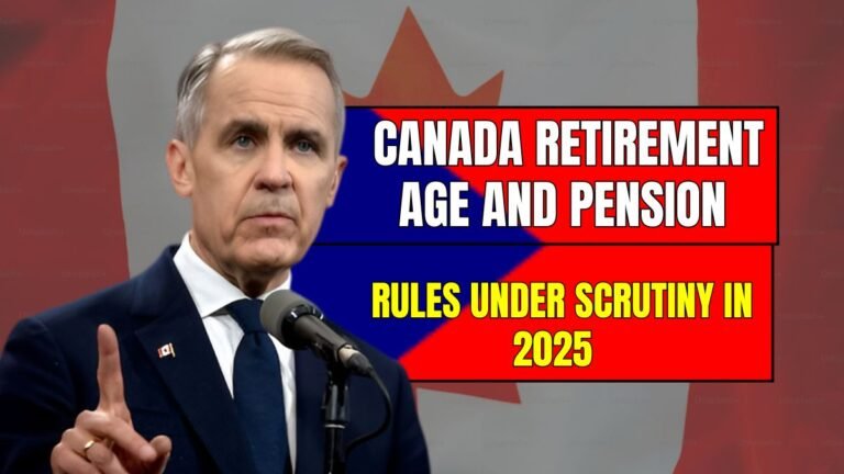 Canada Retirement Age And Pension Rules Under Scrutiny In 2025