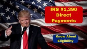 IRS $1,390 Direct Payments: What You Need to Know About Eligibility and Disbursement