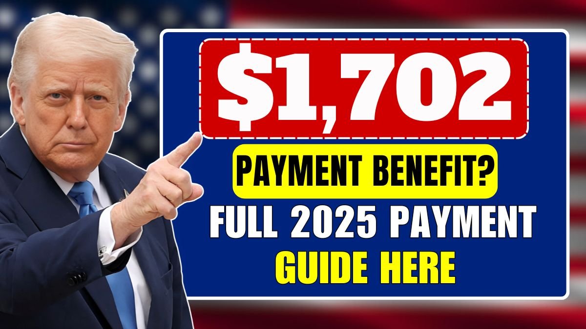 $1,702 Payment Benefit?